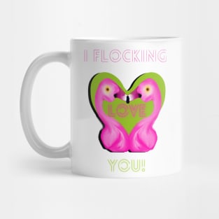 I flocking love you flamingo kisses Mug